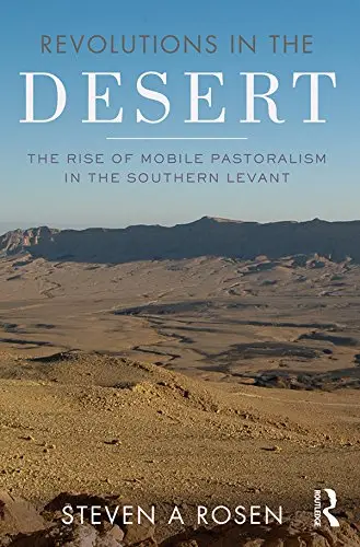 Revolutions in the Desert: Rise of Mobile Pastoralism in the Southern Levant