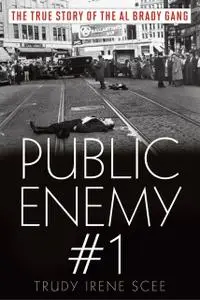 «Public Enemy Number One» by Trudy Irene Scee