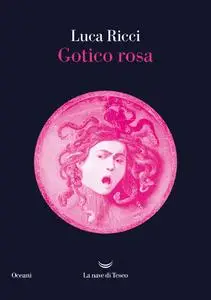 Luca Ricci - Gotico rosa