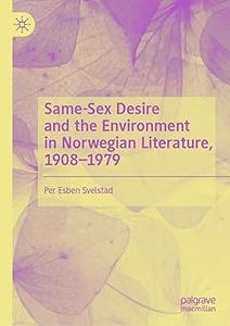 Same-Sex Desire and the Environment in Norwegian Literature, 1908–1979