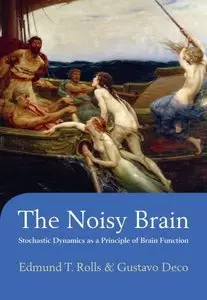 The Noisy Brain: Stochastic Dynamics as a Principle of Brain Function (Repost)