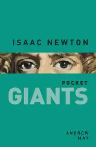 «Isaac Newton pocket GIANTS» by Andrew May