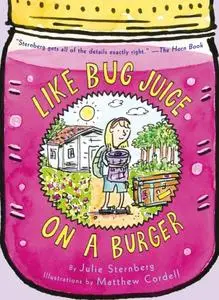 «Like Bug Juice on a Burger» by Julie Sternberg