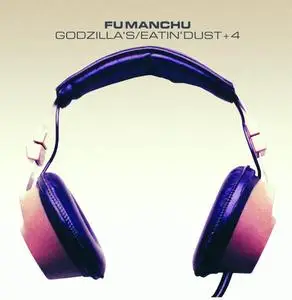 Fu Manchu - Godzilla's / Eatin Dust +4 (2019)