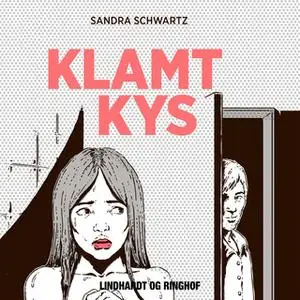 «Klamt kys» by Sandra Schwartz