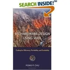 Pong P. Chu (Author) «RTL Hardware Design Using VHDL: Coding for Efficiency, Portability, and Scalability»
