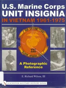 U.S. Marine Corps Unit Insignia in Vietnam 1961-1975: A Photographic Reference