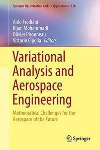 Variational Analysis and Aerospace Engineering: Mathematical Challenges for the Aerospace of the Future