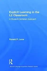 Explicit Learning in the L2 Classroom: A Student-Centered Approach