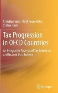 Tax Progression in OECD Countries: An Integrative Analysis of Tax Schedules and Income Distributions