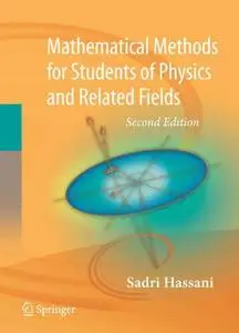 Mathematical Methods: For Students of Physics and Related Fields   [Repost]