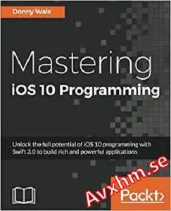 Mastering iOS 10 Programming