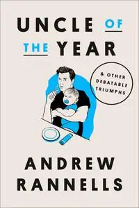 Uncle of the Year: & Other Debatable Triumphs