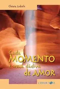 «Cada momento é uma dádiva» by Chiara Lubich