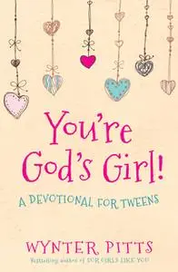 «You're God's Girl!» by Wynter Pitts