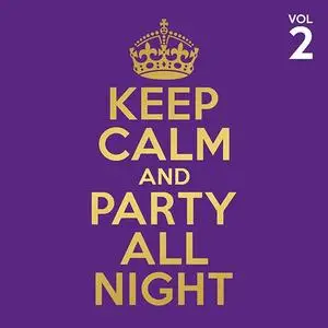 VA - Keep Calm And Party All Night Vol 2 [4CD Box Set] (2016)