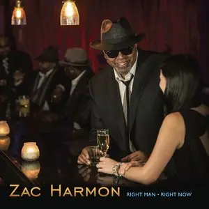 Zac Harmon - Right Man Right Now (2015)