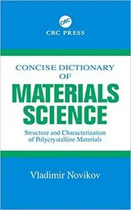 Concise Dictionary of Materials Science:  Structure and Characterization of Polycrystalline Materials