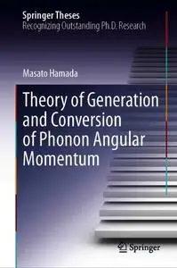 Theory of Generation and Conversion of Phonon Angular Momentum (Repost)