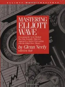 Mastering Elliot Wave: Presenting the Neely Method