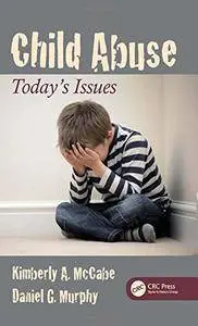Child Abuse: Today's Issues