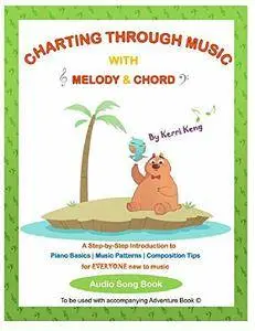 Charting Through Music with Melody & Chord - Audio Song Book: To be used with accompanying Adventure Book