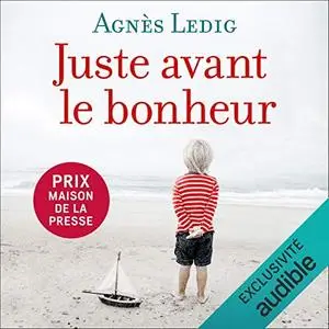 Agnès Ledig, "Juste avant le bonheur"