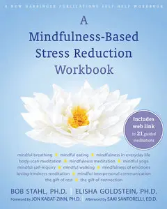 A Mindfulness-Based Stress Reduction Workbook (repost)