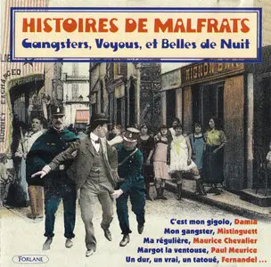 Histoire de Malfrats - Gangsters ,Voyous, et Belles de Nuit