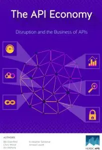 The API Economy: Disruption and the Business of APIs