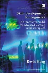Skill Development for Engineers: An Innovative Model for Advanced Learning in the Workplace
