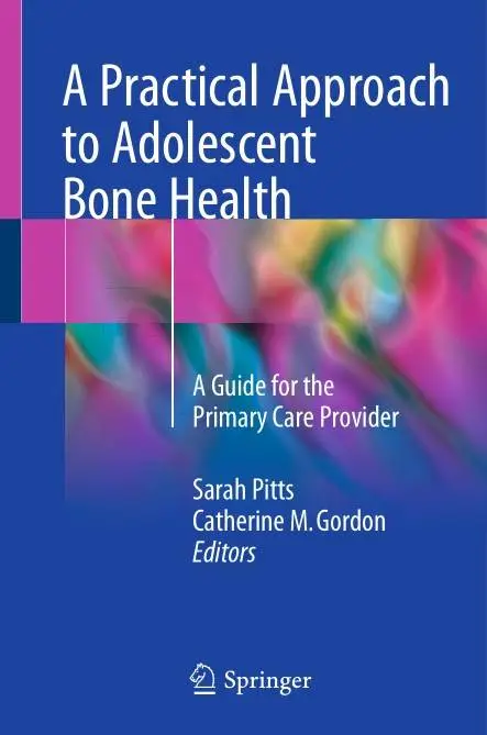 A Practical Approach to Adolescent Bone Health: A Guide for the Primary Care Provider