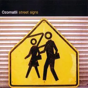 Ozomatli - Street Signs (2004) {Concord} **[RE-UP]**