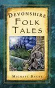«Devonshire Folk Tales» by Michael Dacre