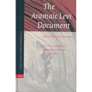 The Aramaic Levi Document: Edition, Translation, Commentary 