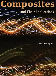 "Composites and Their Applications" ed. by Ning Hu