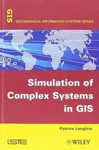 Simulation of Complex Systems in GIS