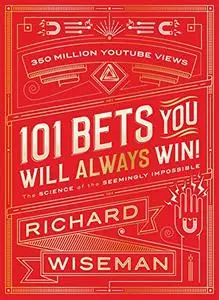 101 Bets You Will Always Win: The Science of the Seemingly Impossible (Repost)