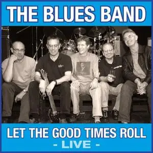 The Blues Band - Let The Good Times Roll (Live) (2021)