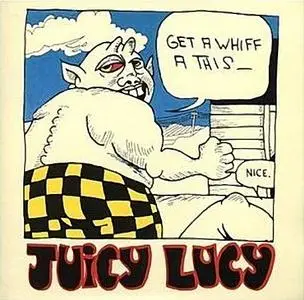 Juicy Lucy - Get a Whiff a This