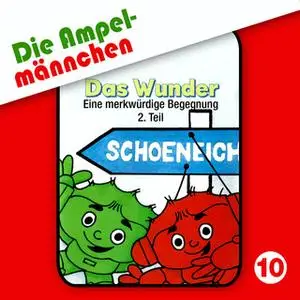 «Die Ampelmännchen - Folge 10: Das Wunder, Eine merkwürdige Begegnung Teil 2» by Peter Thomas,Erika Immen