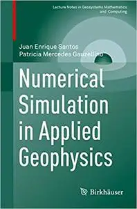 Numerical Simulation in Applied Geophysics (Repost)