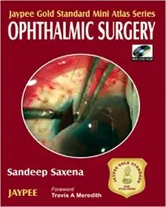 Jaypee Gold Standard Mini Atlas Series: Ophthalmic Surgery