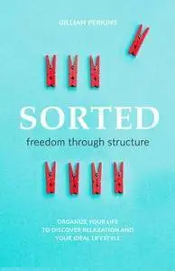 Sorted: Freedom through Structure