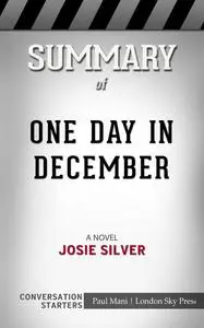 «Summary of One Day in December: A Novel: Conversation Starters» by Paul Mani