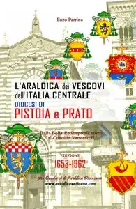 L’Araldica dei Vescovi dell’Italia Centrale – Diocesi di Pistoia e Prato