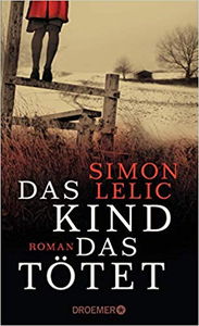 Das Kind, das tötet - Simon Lelic