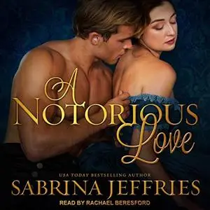 A Notorious Love Swanlea Spinsters Series, Book 2 [Audiobook]