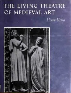 The Living Theatre of Medieval Art