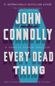 «Every Dead Thing» by John Connolly